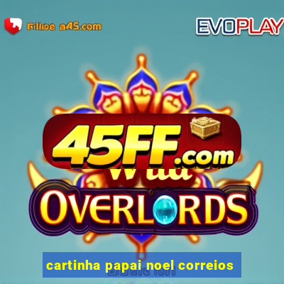 cartinha papai noel correios